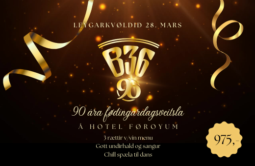 90ára veitsla á Hotel Føroyum 28. mars